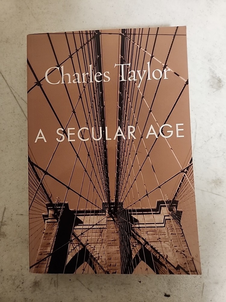 A Secular Age by Charles Taylor