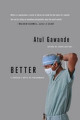 Better : A Surgeon’s Notes on Performance Paperback Atul Gawande
