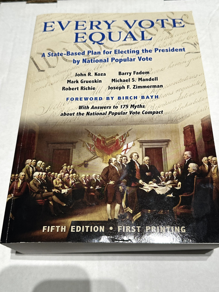 Every Vote Equal : A State-Based Plan for Electing the President by National…