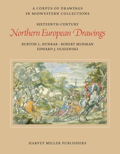 Sixteenth-Century Northern European Drawings by Burton Dunbar: New