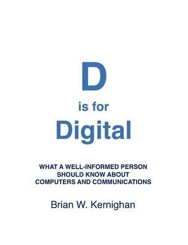 Brian W Kernighan D is for Digital (Paperback)
