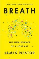 Breath: The New Science of a Lost Art by James Nestor: Used