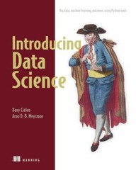 Introducing Data Science : Big Data, Machine Learning, and More,