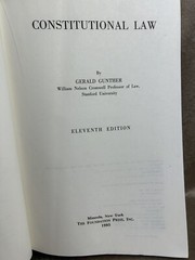 Constitutional Law Eleventh Edition Gerald Gunther University Casebook Series