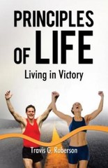 Principles Of Life: Living In Victory