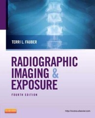 Radiographic Imaging & Exposure by Edd Fauber, Terri L: Used
