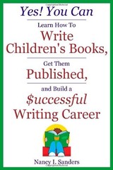 YES! YOU CAN LEARN HOW TO WRITE CHILDREN’S BOOKS, GET THEM By Nancy Sanders Mint
