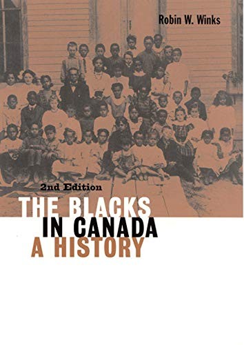 The Blacks in Canada: A History, Second Edition (Carleton Library Series) (V…