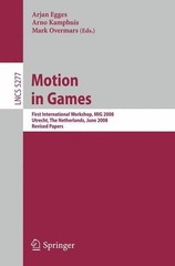 Motion in Games: First International Workshop, MIG 2008, Utrecht, The Netherland