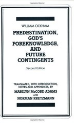 Predestination, God’s Foreknowledge, And Future Contingents (Hackett Classic…