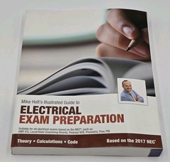 Mike Holt’s Electrical Exam Preparation textbook, Based on the 2017 NEC