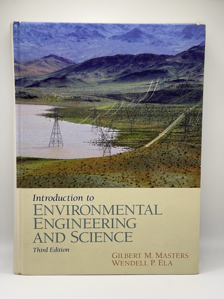 Introduction to Environmental Engineering and Science by Gilbert Masters and…