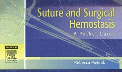 Suture and Surgical Hemostasis: A Pocket Guide by CSA Pieknik, Rebecca, MS: Used