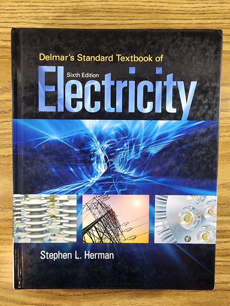 Delmar’s Standard Textbook of Electricity – 6th Edition – Herman “CLEAN No MARKS