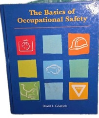 The Basics of Occupational Safety by David Goetsch – Hardcover
