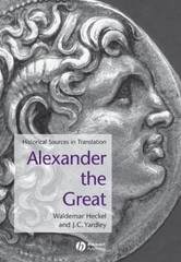 Alexander the Great : Historical Sources in Translation Paperback