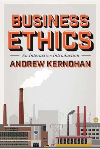 Business Ethics: An Interactive Introduction by Andrew Kernohan: Used