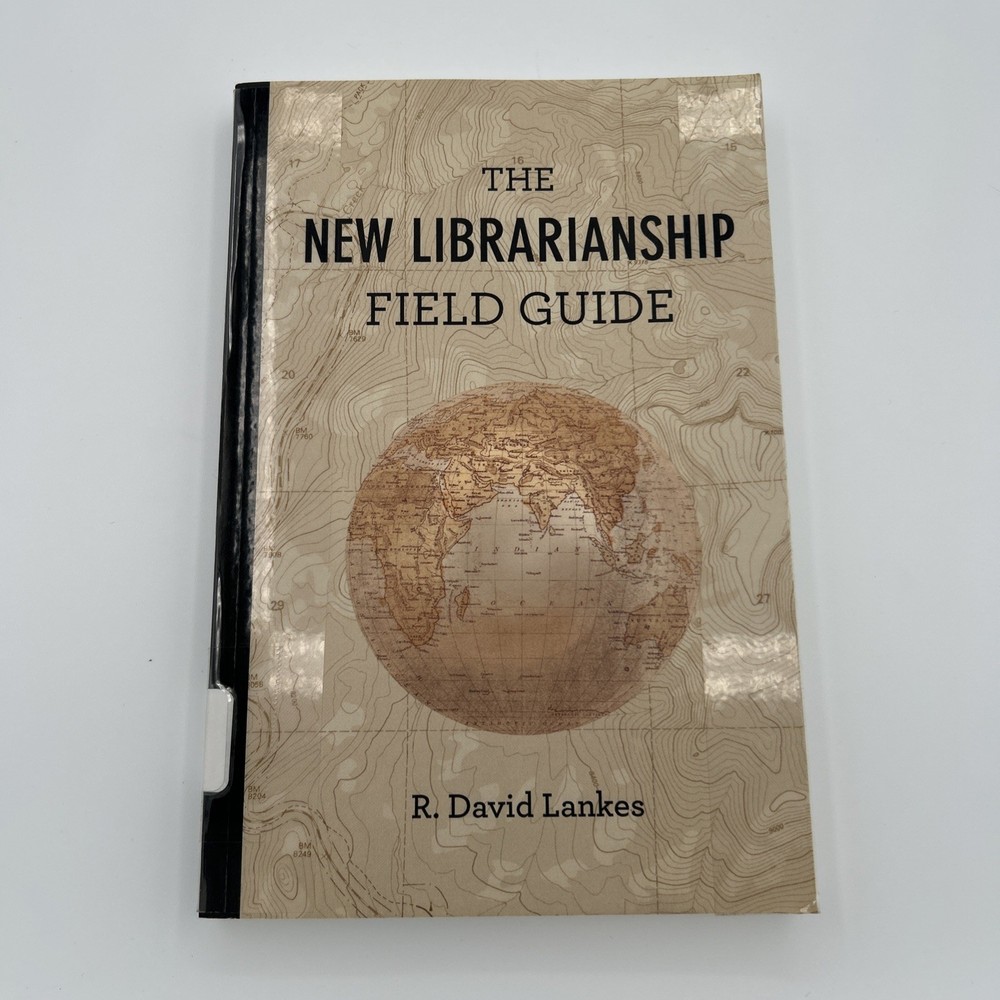 The New Librarianship Field Guide (MIT Press) – paperback Lankes, R. David