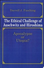 The Ethical Challenge of Auschwitz and Hiroshima: Apocalypse or Utopia? – Faschi