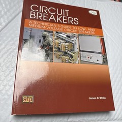 Circuit Breakers: A Technician’s Guide to Low- and Medium-Voltage Circuit Brea..