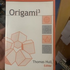 Origami 3 Thomas Hull Third International Meeting Of Science Mathematics 2002