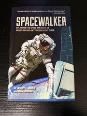 SIGNED Spacewalker – Jerry L. Ross (2013) Purdue University Press 1st Edition
