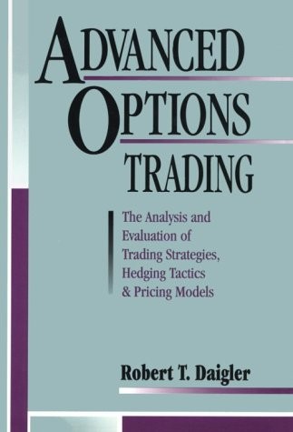 Advanced Options Trading: The Analysis and Evaluation of Trading Strategies …
