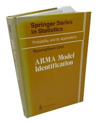 Springer Series in Statistics Ser.: ARMA Model Identification by B. K. Choi…