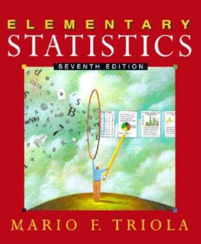 Elementary Statistics (7th Edition) – Hardcover By Triola, Mario F – GOOD