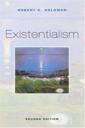 Existentialism, Solomon, Robert C. Book