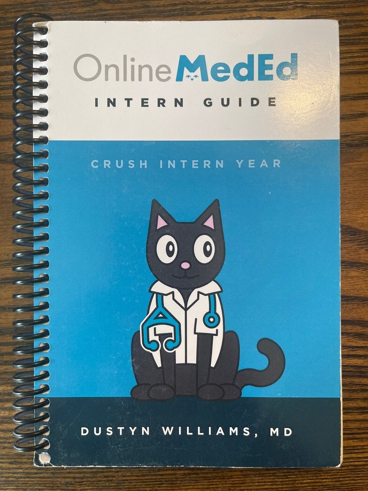 OnlineMedEd Intern Guide Crush Intern Year Dustyn Williams MD Spiral Medical:VG
