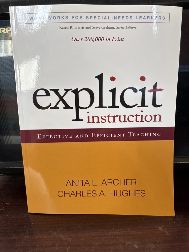 Explicit Instruction Effective and Efficient Teaching 2011 PB By Archer & Hughes