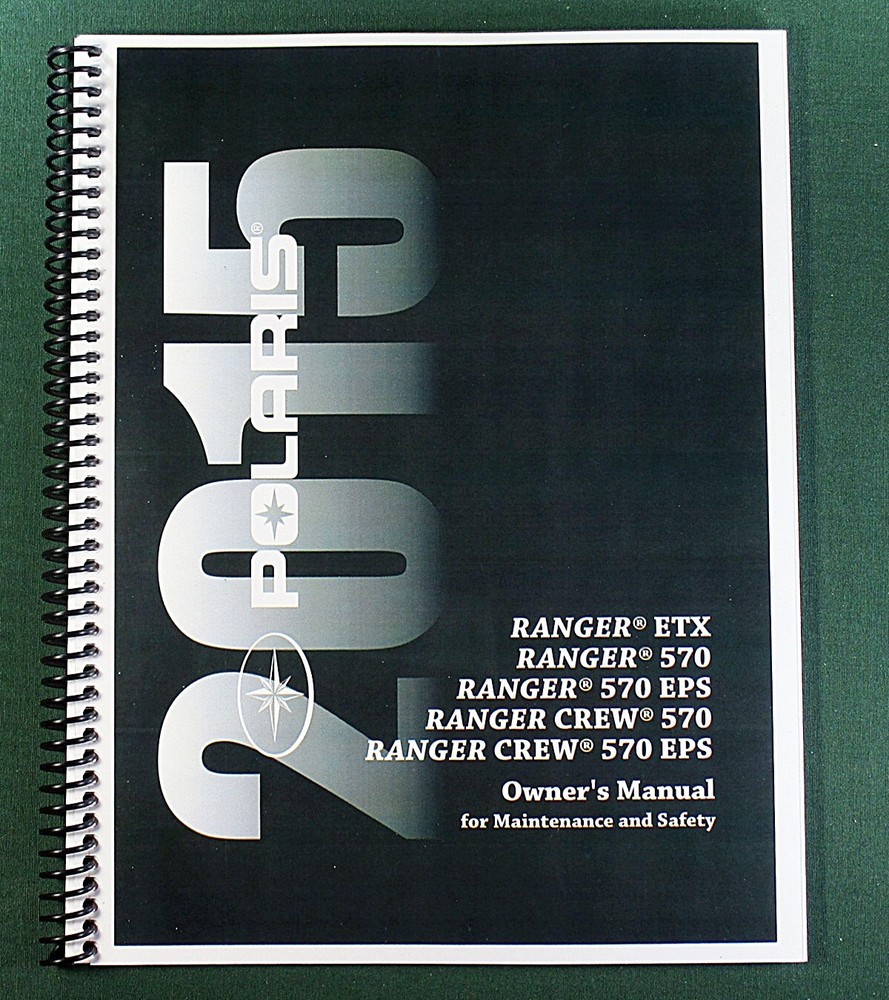 2015 Polaris Ranger 570 Owner’s Manual: 107 Pages & Protective Covers!