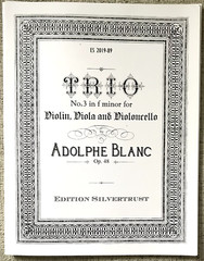 BLANC ” TRIO NO. 3 IN F MINOR FOR VLN, VLA & VLC ” 2019 PB PARTS FOR TRIO