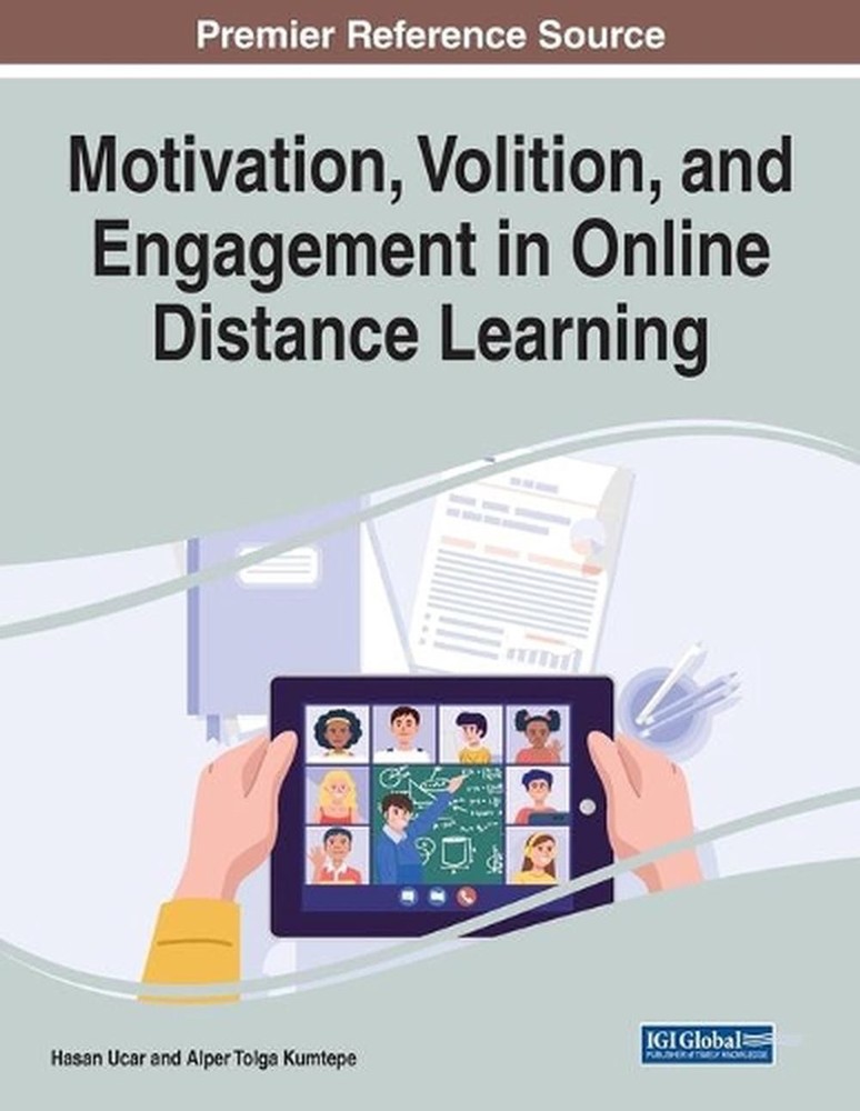 Motivation, Volition, and Engagement in Online Distance Learning by Hasan Ucar (