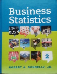 Business Statistics Robert A. Donnelly, Jr.–2nd ed. ISBN 970-0-321-92512-1