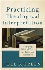 Practicing Theological Interpretation: Engaging- 9780801039638, paperback, Green