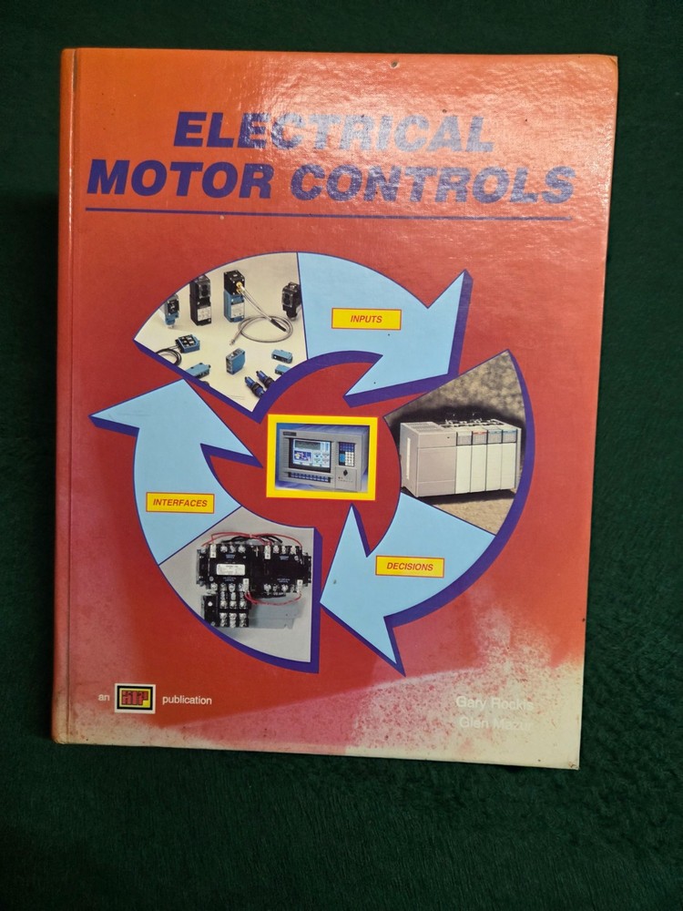 Electrical Motor Controls Workbook Gary Rockis 1997