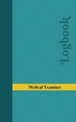 MEDICAL EXAMINER LOG: LOGBOOK, JOURNAL – 102 PAGES, 5 X 8 By Unique Logbooks NEW