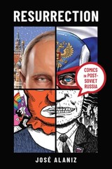 Resurrection: Comics in Post-Soviet Russia by José Alaniz: Used