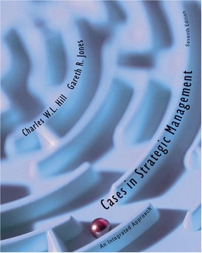 CASES IN STRATEGIC MANAGEMENT By Charles W. L. Hill & Gareth R. Jones EXCELLENT