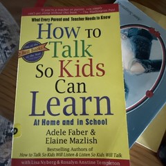 How to Talk So Kids Can Learn by Elaine Mazlish – Education Teacher parent