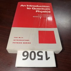 Introduction to Quantum Physics by Edwin F. Taylor and A. P. French (1978, Trade