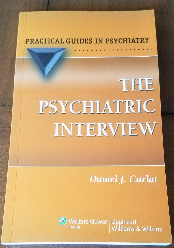 The Psychiatric Interview (Practical Guides in Psychiatry) by Daniel J. Carlat