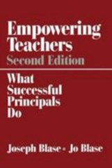 Empowering Teachers : What Successful Principals Do by Joseph Blase, Rebajo…