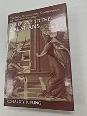 The Epistle to the Galatians by Ronald Y.K. Fung