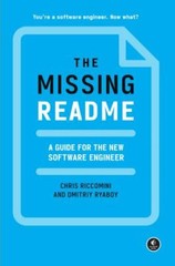 The Missing README: A Guide for the New Software Engineer, Riccomini, Chris,Ryab
