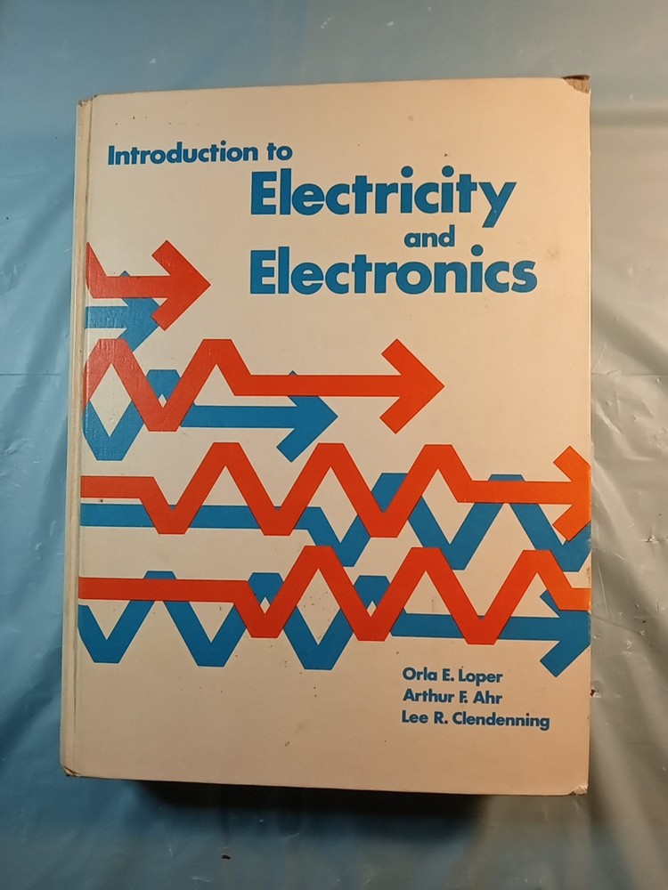 Introduction To Electricity And Electronics Hardback Book 1971
