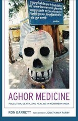 Aghor Medicine: Pollution, Death, and Healing in Northern India – paperback …