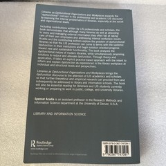 Libraries as Dysfunctional Organizations and Workplaces Spencer A